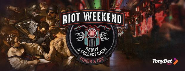 The TonyBet RIOT Weekend The TonyBet RIOT Weekend