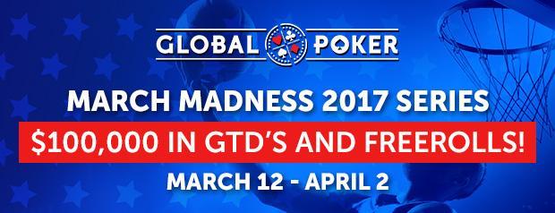 Global Poker March Madness Series Global Poker March Madness Series